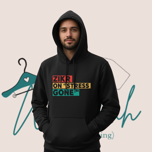 "Zikr On, Stress Gone" Graphic premium Regular fit Hoodies.